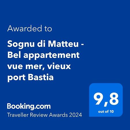 Sognu Di Matteu - Bel Appartement Entierement Climatise - Vue Mer, Vieux Port Bastia Бастия Экстерьер фото